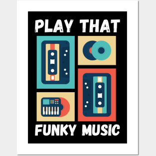 Play that funky Music Vibes Posters and Art